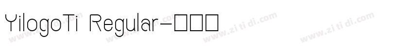 YilogoTi Regular字体转换